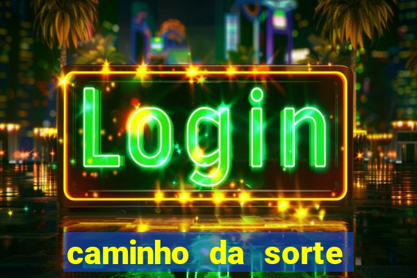 caminho da sorte esporte net